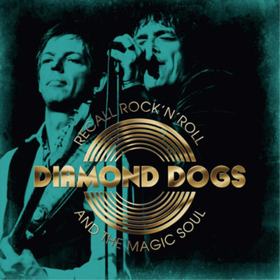 Diamond Dogs Recall Rock 'N' Roll and the Magic Soul Album