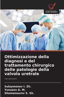Ottimizzazione Della Diagnosi E Del Trattamento Chirurgico Delle Patologie Della