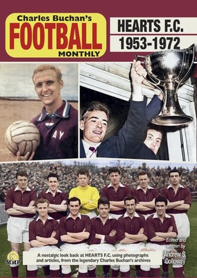 Charles Buchan's Football Monthly - Hearts FC 1953-1972 - Jambos book