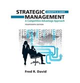 Strategic Management Concepts and Cases: A Competitive Advantage Approach