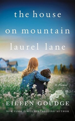 The House on Mountain Laurel Lane: A Novel by Eileen Goudge Paperback Book