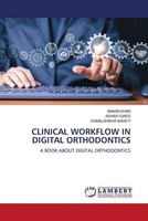 Amaan Khan (U. A.) | Clinical Workflow In Digital Orthodontics | Taschenbuch