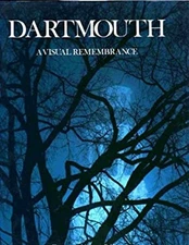 Dartmouth : A Visual Remembrance Hardcover David Bradley