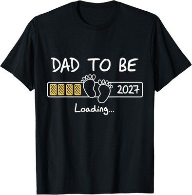 Dad to Be 2027 Dad Loading New Dad est 2027 Daddy to Be T-Shirt unisex T-Shirt