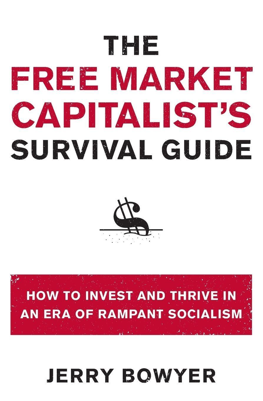 Thumbnail - Free Mkt Capitalists Surviv Pb Jerry Bowyer Taschenbuch Paperback