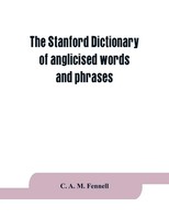 C. A. M. Fennell | The Stanford Dictionary Of Anglicised Words And Phrases