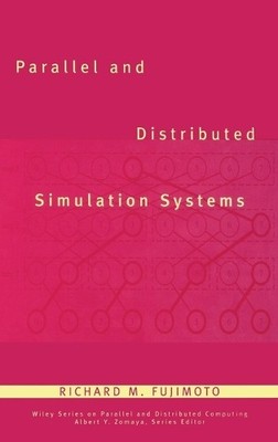 Parallel and Distributed Simulation Systems by Richard M. Fuj... - 9780471183839