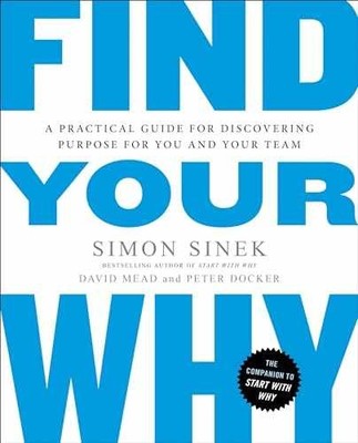 Find Your Why: A Practical Guide - Paperback, by Sinek Simon; Mead - Very Good