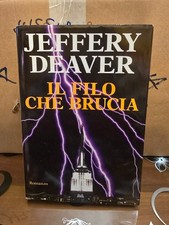 Il filo che brucia - Jeffery Deaver - Mondolibri 2010, copertina rigida