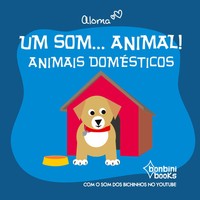 Aloma | Um Som... Animal!: Animais Domesticos | Taschenbuch | Portugiesisch