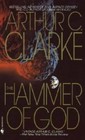 The Hammer of God - Mass Market Paperback By Clarke, Arthur C. - ACCEPTABLE