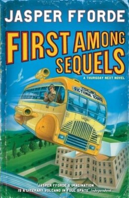 First Among Sequels: Thursday Next Book 5 by Jasper Fforde: New