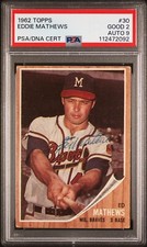 1962 Topps Eddie Mathews #30 PSA 2 Auto 9 DNA Cert