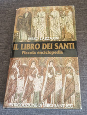 Il libro dei santi piccola enciclopedia Piero Lazzarini 1987