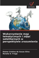 Elaine Cristina De Souza Silva (U. A.) | Wykorzystanie Map Tematycznych I...