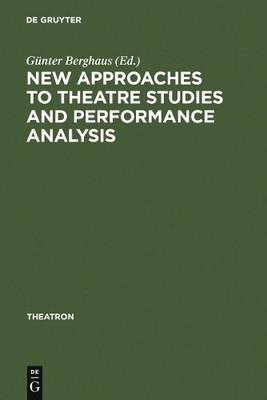 New Approaches to Theatre Studies and Performance Analysis by... - 9783484660335