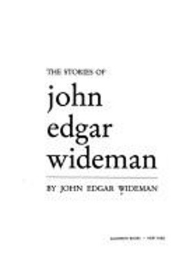 The Stories of John Edgar Wideman Hardcover John Edgar Wideman