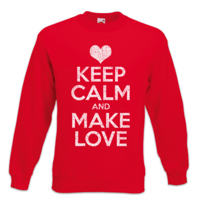 Keep Calm And Make Love Sweatshirt Pullover Red Lip Lips Boyfriend Girlfriend