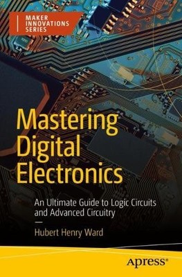 Mastering Digital Electronics - 9781484298800