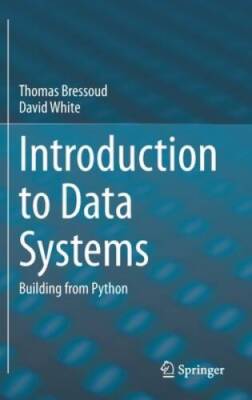 Introduction to Data Systems: Building from Python - Hardcover - VERY GOOD