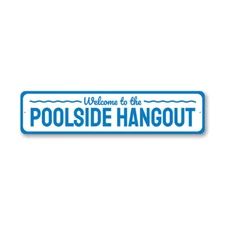 Poolside Hangout Sign, Home Decor Metal Sign