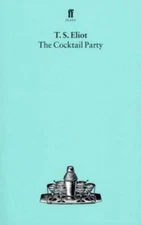 The Cocktail Party by Eliot, T. S.
