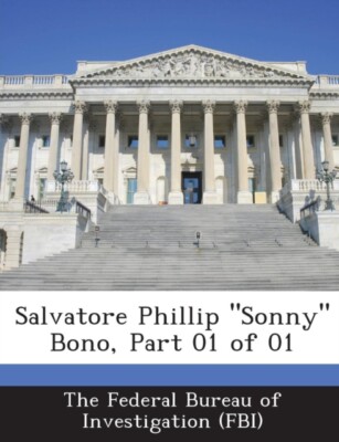 Federal Bureau of In - Salvatore Phillip Sonny Bono Part 01 of 01 - - X555z