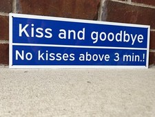 Kiss And Goodbye International Airport High Way Sign 18 Inch