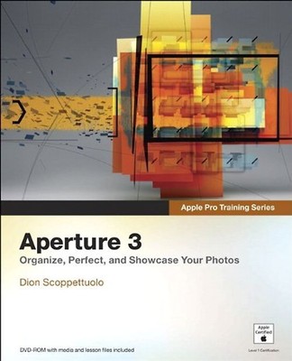 Aperture 3 (Apple Pro Training) - Dion Scoppettuolo