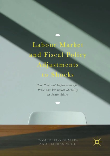 Labour Market And Fiscal Policy Adjustments To Shocks Nombulelo Gumata (U. A.)-image