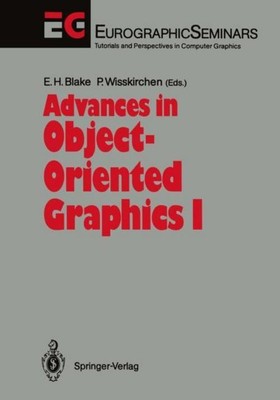 Advances in Object-Oriented Graphics I Edwin H. Blake