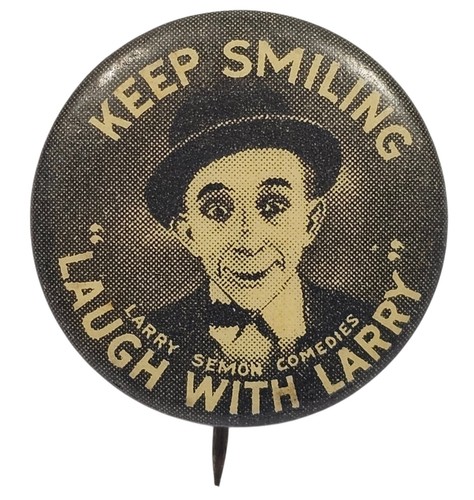 *RARE* Keep Smiling Laugh With Larry - Larry Semon Comedies Wizard of Oz Pinback