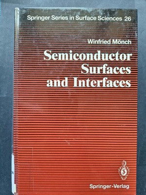 Semiconductor Surfaces and Interfaces / Winfried Mönch
