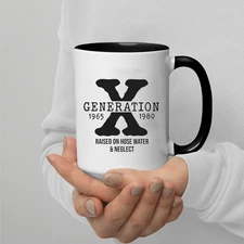 Gen X Raised on Hose Water and Neglect Coffee Mug