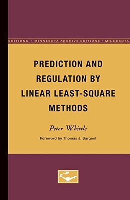 PREDICTION AND REGULATION BY LINEAR LEAST-SQUARE METHODS By Peter Whittle Mint