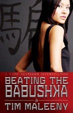 Beating the Babushka (The Cape Weathers Investigations) by Tim Maleeny