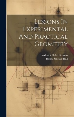 Henry Sinclair H Lessons In Experimental And Practical Geome (Gebundene Ausgabe)