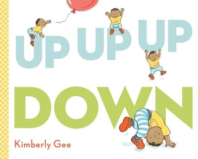 Up, Up, Up, Down! Kimberly Gee Hardcover