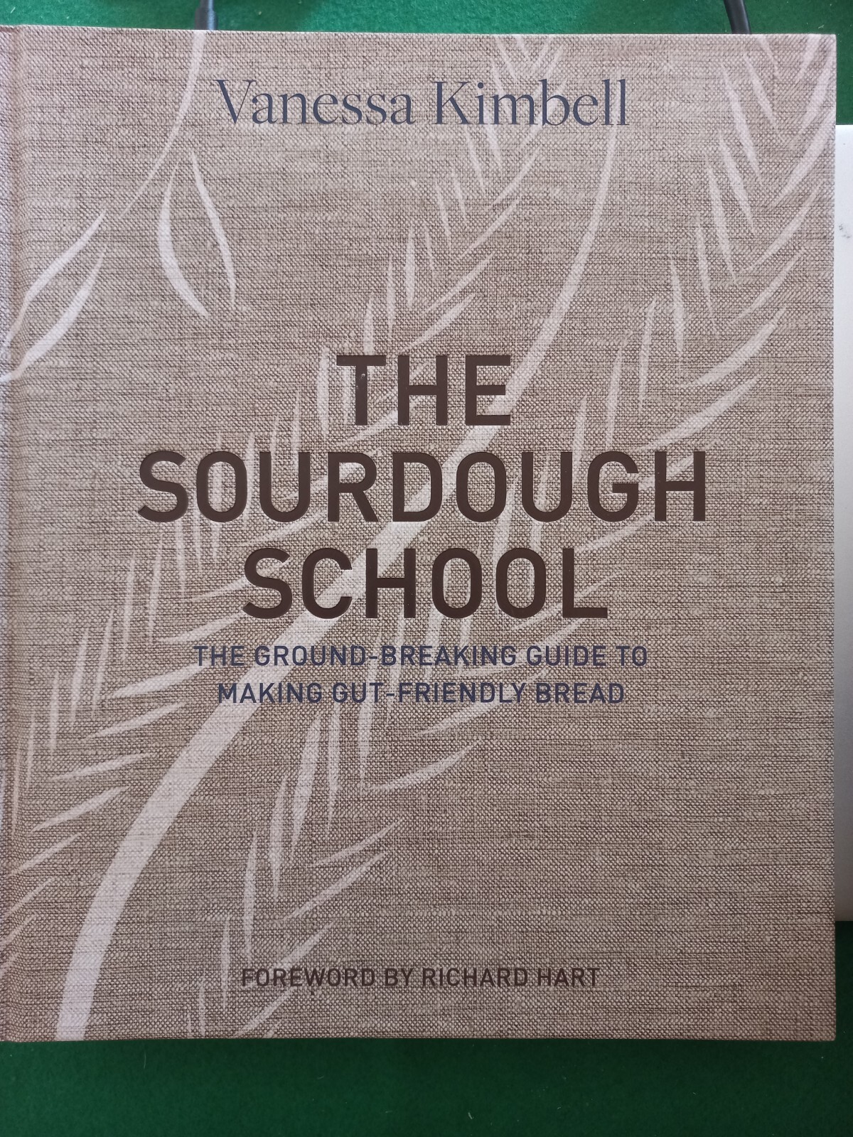 The Sourdough School- The Ground-breaking Guide to Making Gut-friendly Bread.