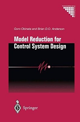 MODEL REDUCTION FOR CONTROL SYSTEM DESIGN (COMMUNICATIONS By Goro Obinata