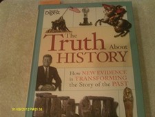 The Truth About History: How New Evidence is Transforming the