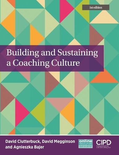 Building and Sustaining a Coaching Culture by  CLUTTERBUCK - 9781843983767