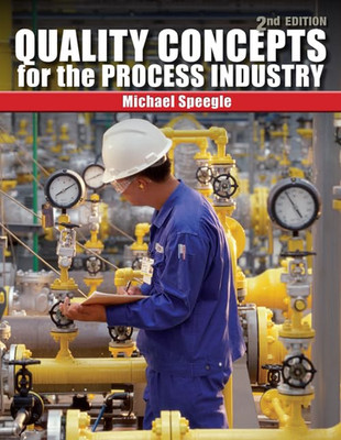 Quality Concepts for the Process Industry - Paperback NEW Speegle, Michae 2009-0