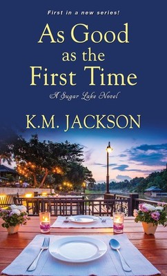 As Good as the First Time (Sugar Lake) - mass market paperback Jackson, K.M.