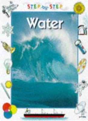 Water (Step-by-step Science),Helena Ramsay, Joanna Williams, Ray