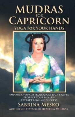 Mudras for Capricorn: Yoga for Your Hands by Mesko, Sabrina, Brand New, Free ...