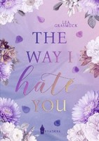 The Way I Hate You Lea GrasmüCk