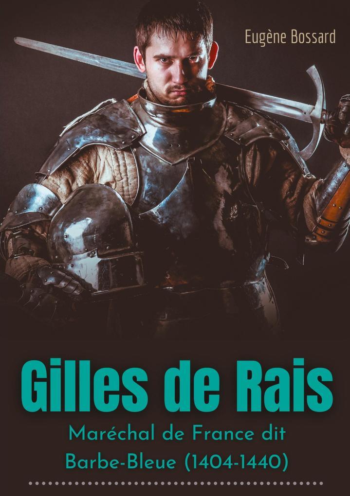 Thumbnail - Gilles De Rais : Maréchal De France Dit Barbe-bleue (1404-1440) |