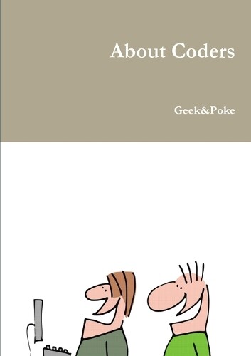 Geek&poke About Coders (taschenbuch)