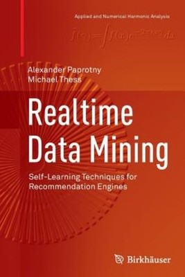 Realtime Data Mining: Self-Learning Techniques For Recommend...